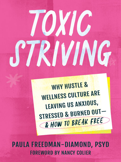 Title details for Toxic Striving by Paula Freedman-Diamond - Available